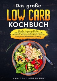 Das große Low Carb Kochbuch - Vanessa Zimmermann - ebook