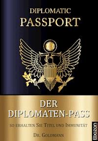 Der Diplomaten-Pass - Dr. Goldmann - ebook