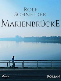 Marienbrücke - Rolf Schneider - ebook