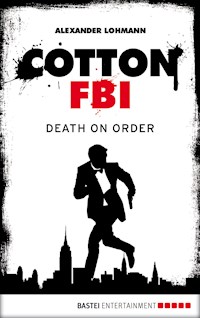 Cotton FBI - Episode 11 - Alexander Lohmann - ebook