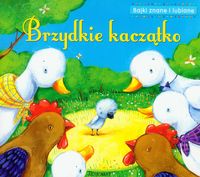 Brzydkie kaczątko Bajki znane i lubiane - Podgórska Anna - książka
