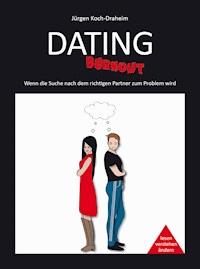 Dating-Burnout - Jürgen Koch-Draheim - ebook