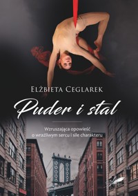Puder i stal - Elżbieta Ceglarek - ebook + książka