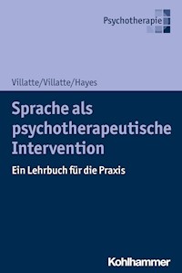 Sprache als psychotherapeutische Intervention - Matthieu Villatte - ebook