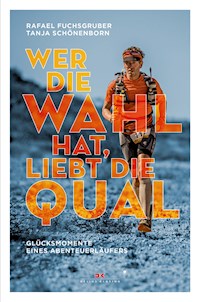 Wer die Wahl hat, liebt die Qual - Rafael Fuchsgruber - ebook