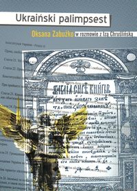 Ukraiński palimpsest - Zabużko Oksana, Chruślińska Iza - książka
