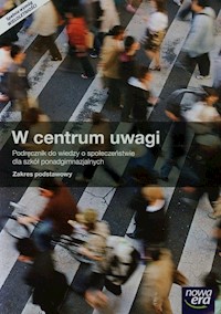 W centrum uwagi Wiedza o społeczeństwie Podręcznik Zakres podstawowy - Janicki Arkadiusz - książka