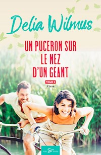 Un puceron sur le nez d'un géant - Tome 2 - Wilmus Delia - ebook