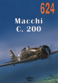 Macchi C. 200. Tom 624 - Janusz Ledwoch - książka