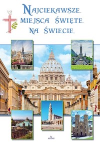 Najciekawsze miejsca święte na świecie - Szybiński Robert - książka