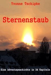 Sternenstaub - Yvonne Tschipke - ebook