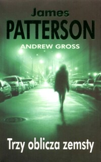 Trzy oblicza zemsty - Andrew Gross, James Patterson - ebook