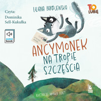 Ancymonek na tropie szczęścia - Liliana Bardijewska - audiobook + książka