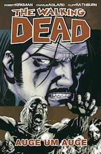 The Walking Dead 08: Auge um Auge - Robert Kirkman - ebook