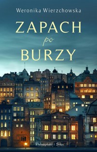 Zapach po burzy - Weronika Wierzchowska - ebook + książka