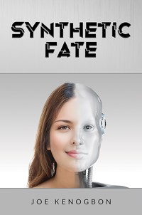 Synthetic Fate - Joe Kenogbon - ebook