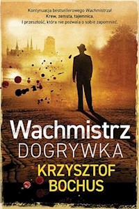 Wachmistrz Dogrywka - Krzysztof Bochus - książka