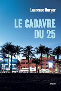 Le cadavre du 25 - Laurence Burger - ebook