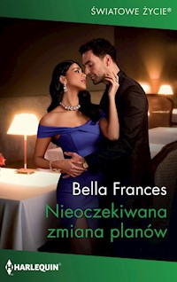 Nieoczekiwana zmiana planów (Światowe Życie) - Frances Bella - ebook