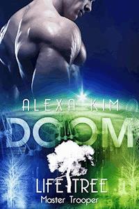 Doom (Life Tree - Master Trooper) Band 7 - Alexa Kim - ebook