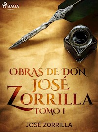 Obras de don José Zorrilla Tomo I - José Zorrilla - ebook