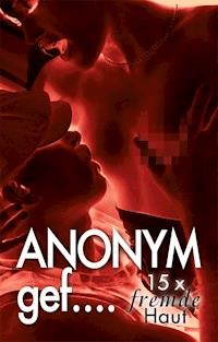 Anonym gef... - Alea McCorr - ebook