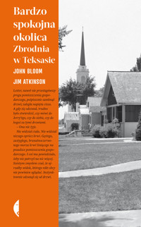 Bardzo spokojna okolica. Zbrodnia w Teksasie - John Bloom, Jim Atkinson - ebook + książka
