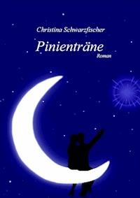 Pinienträne - Christina Schwarzfischer - ebook
