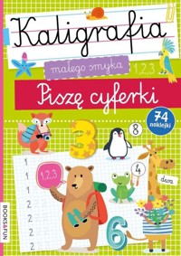 Kaligrafia małego smyka Piszę cyferki -  - książka