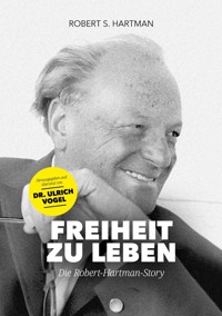 Freiheit zu leben - Robert S. Hartman - ebook