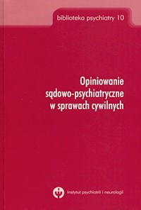 Opiniowanie sądowo-psychiatryczne w sprawach cywilnych - Hajdukiewicz Danuta - książka