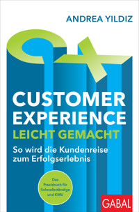 Customer Experience leicht gemacht - Andrea Yildiz - ebook