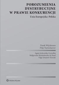 Porozumienia dystrybucyjne w prawie konkurencji Unia Europejska-Polska - Jurkowska-Gomułka Agata, Modzelewska de Raad Małgorzata, Kruk-Kubarska Joanna, Falandysz-Zięcik Antoni - książka