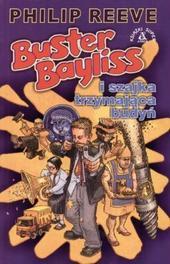 Buster Bayliss. Szajka trzymająca budyń - Philip Reeve - ebook