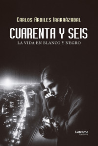 Cuarente y seis - Carlos Ardiles Irarrázabal - ebook