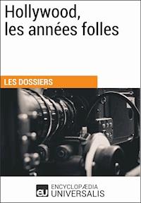 Hollywood, les années folles - Encyclopaedia Universalis - ebook