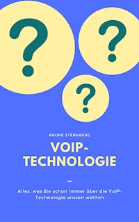 VoIP-Technologie - Andre Sternberg - ebook