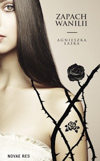 Zapach wanilii - Agnieszka Łaska - książka