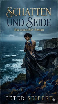 Schatten und Seide - Peter Seifert - ebook