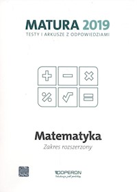 Matematyka Matura 2019 Testy i arkusze Zakres rozszerzony - Orlińska Marzena - książka