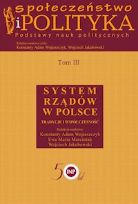 Społeczeństwo i polityka Podstawy nauk politycznych Tom 3 -  - książka