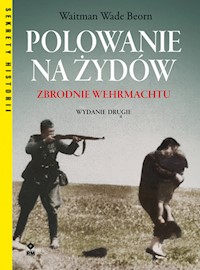 Polowanie na Żydów - Beorn Waitman Wade - książka