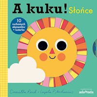 A kuku Słońce - Arrhenius Ingela P., Reid Camilla - książka