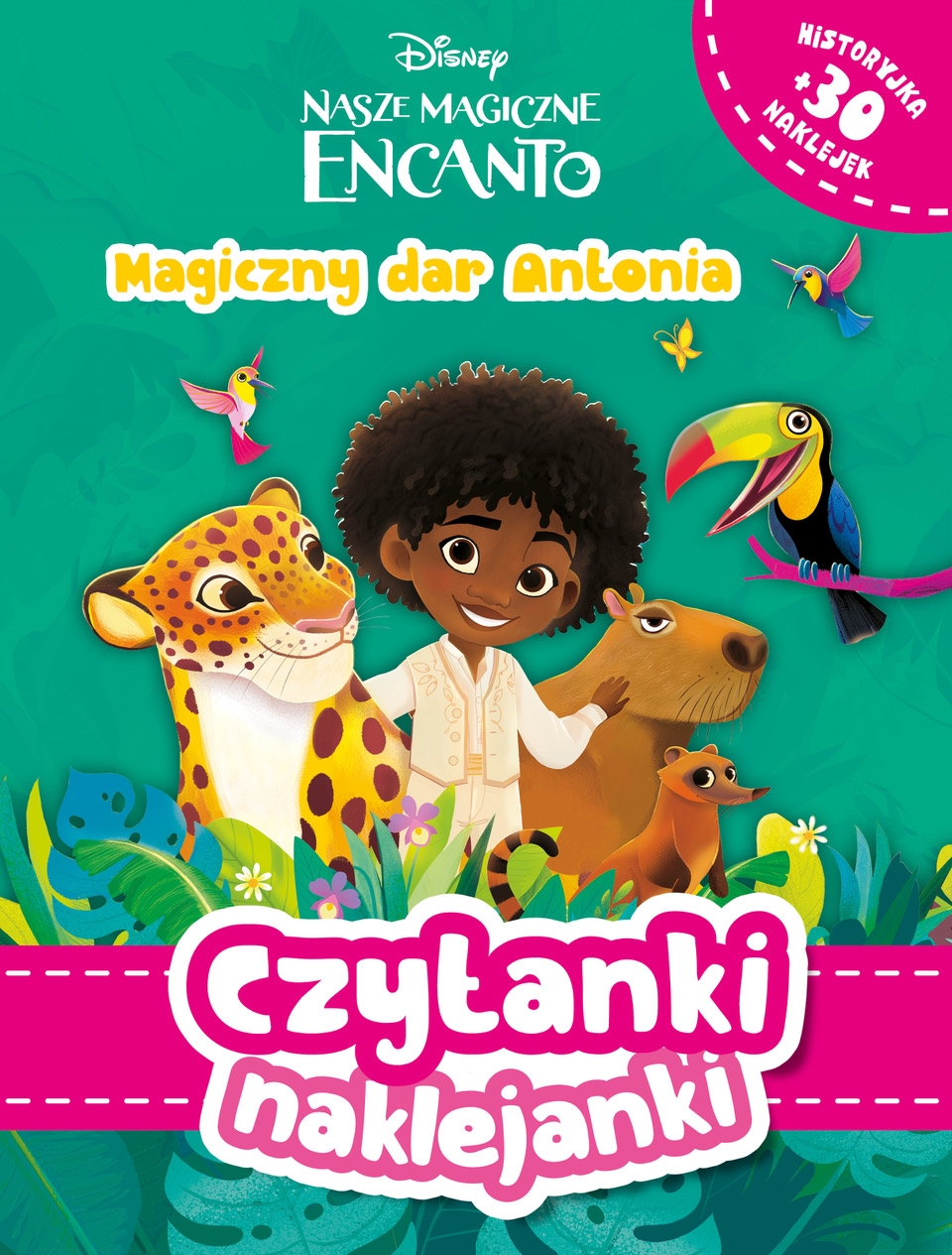 Czytanki naklejanki. Magiczny dar Antonia. Disney Nasze magiczne Encanto -  - książka
