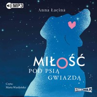 Miłość pod Psią Gwiazdą - Anna Łacina - audiobook + książka