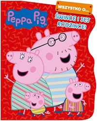 Peppa Pig Wszystko o Śwince i jej rodzince -  - książka