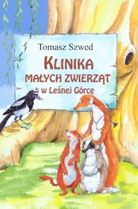 Klinika Małych Zwierząt w Leśnej Górce - Tomasz Szwed - audiobook + książka