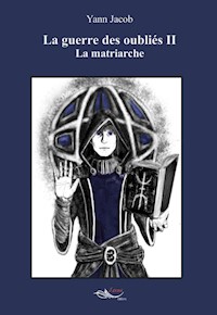 La guerre des oubliés - Tome 2 - Yann Jacob - ebook