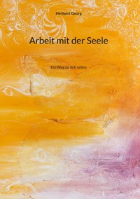 Arbeit mit der Seele - Heribert Georg - ebook