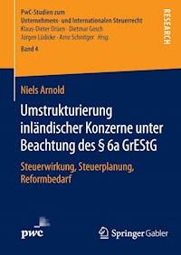 Umstrukturierung inländischer Konzerne unter Beachtung des § 6a GrEStG - Niels Arnold - ebook